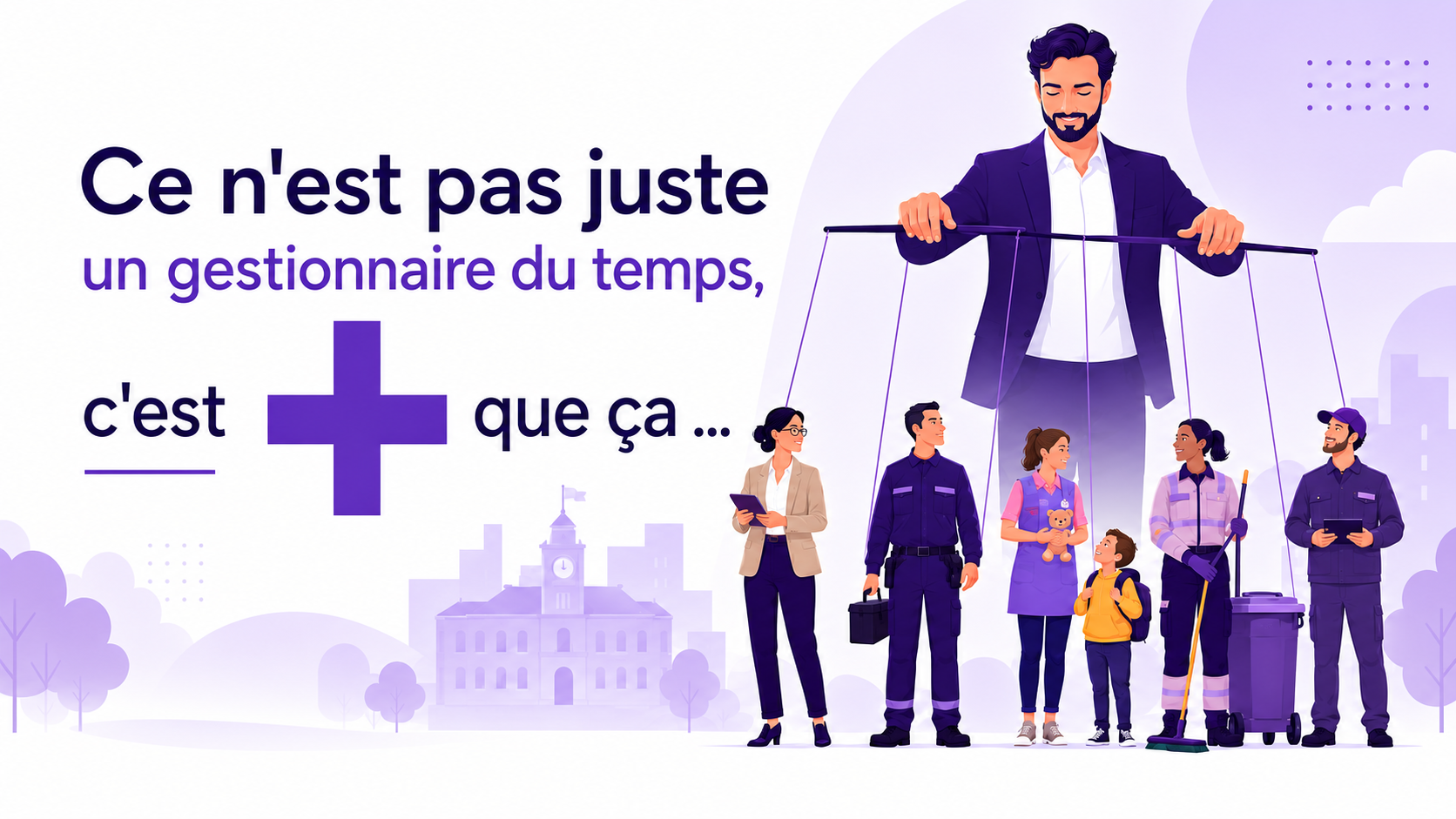 Ce n'est pas juste un gestionnaire du temps
